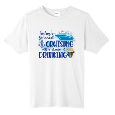 Cruising Together Cruising With A Chance Of Drinking Girl Trip Girl Weekend Tall Fusion ChromaSoft Performance T-Shirt