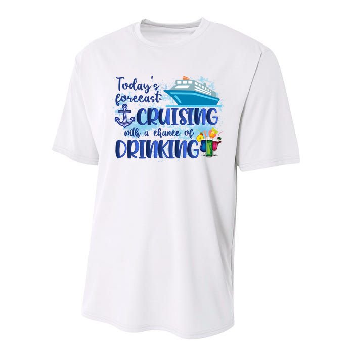 Cruising Together Cruising With A Chance Of Drinking Girl Trip Girl Weekend Performance Sprint T-Shirt