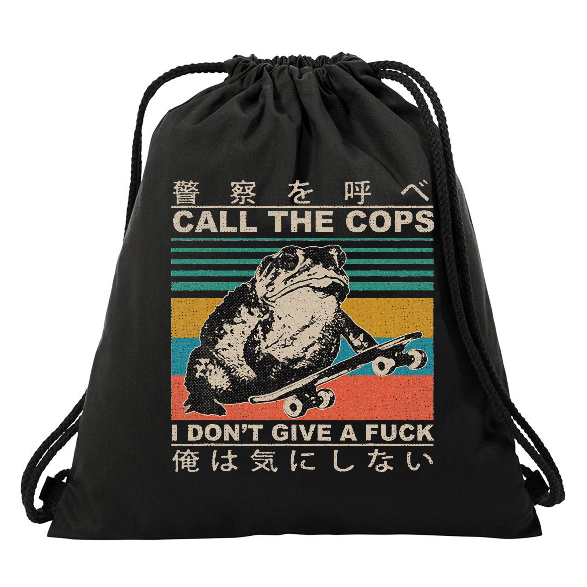 Call The Cops I Don’T Give A Fck Skateboarding Toad Japanese Drawstring Bag