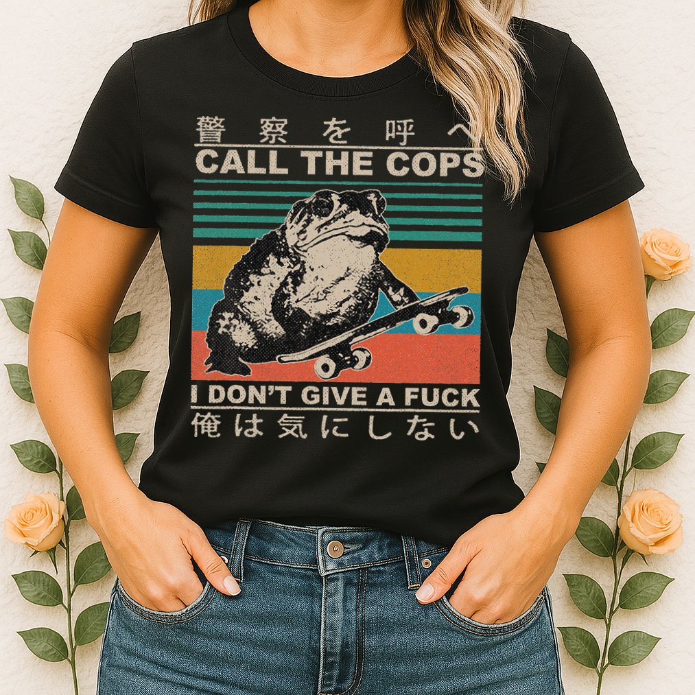 Call The Cops I Don’T Give A Fck Skateboarding Toad Japanese Womens T-Shirt
