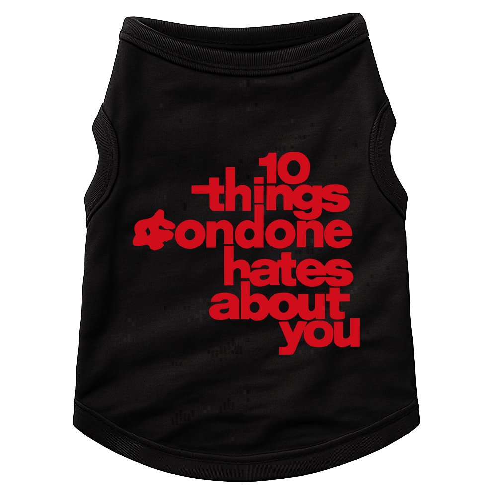 Condoneit Things Condone Hates About You Doggie Tank