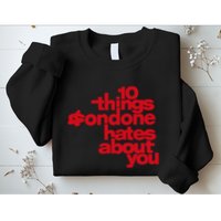 Condoneit Things Condone Hates About You Sweatshirt