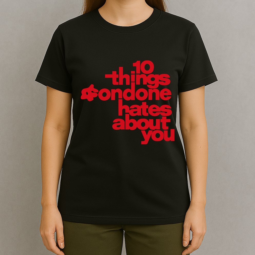 Condoneit Things Condone Hates About You T-Shirt