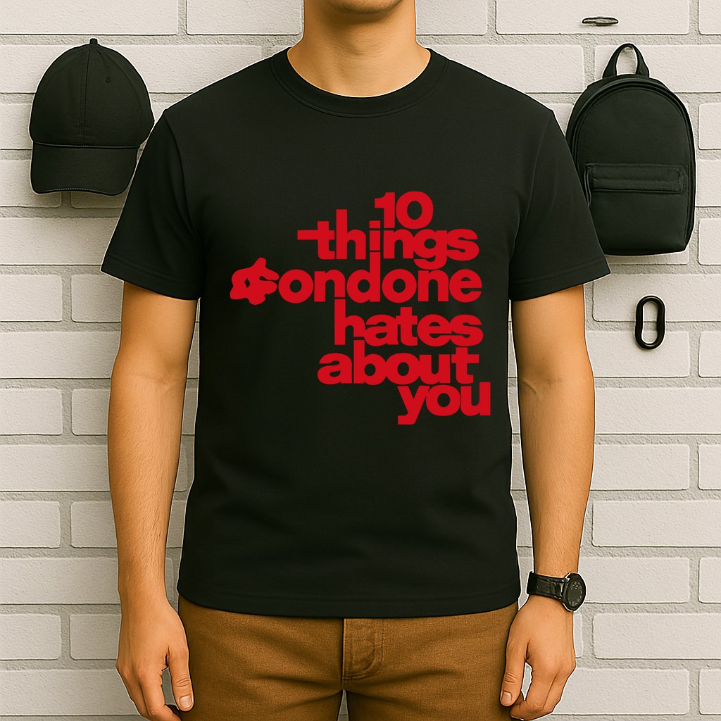 Condoneit Things Condone Hates About You T-Shirt