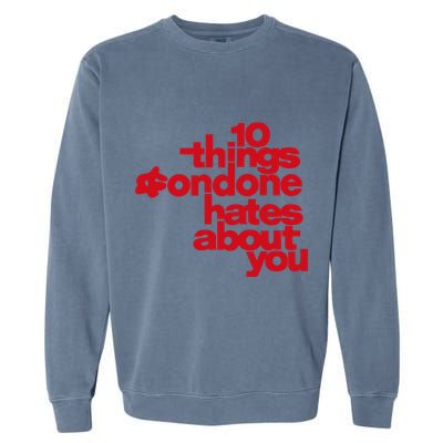 Condoneit Things Condone Hates About You Garment-Dyed Sweatshirt