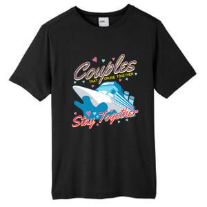 Couples That Cruise Together Husband And Wife Cruising Tall Fusion ChromaSoft Performance T-Shirt