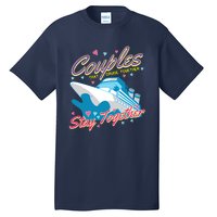 Couples That Cruise Together Husband And Wife Cruising Tall T-Shirt