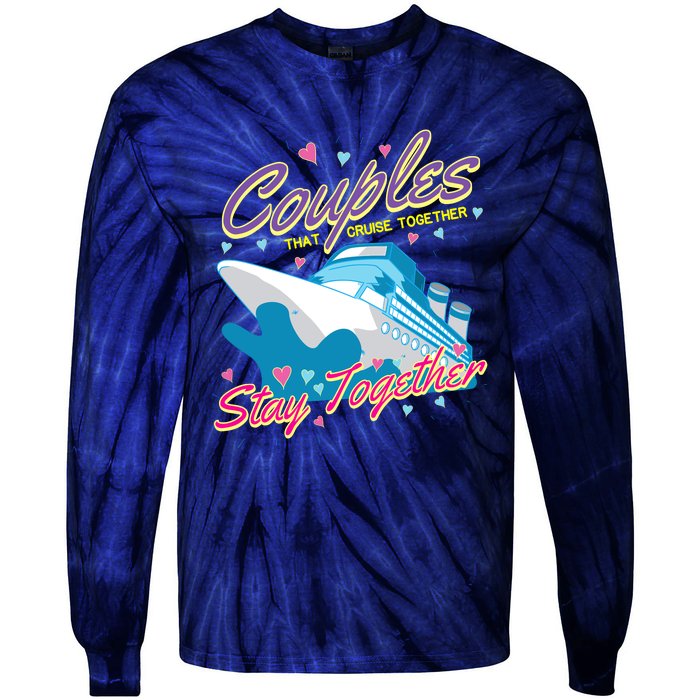 Couples That Cruise Together Husband And Wife Cruising Tie-Dye Long Sleeve Shirt