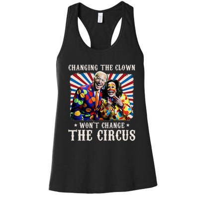 Changing The Clown WonT Change The Circus Kamala Clown Women's Racerback Tank