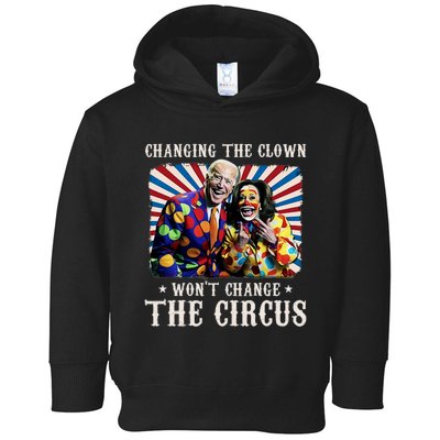 Changing The Clown WonT Change The Circus Kamala Clown Toddler Hoodie