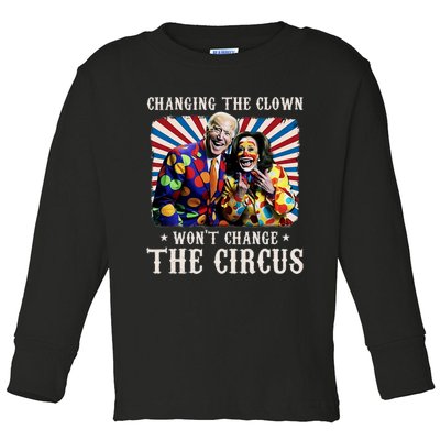 Changing The Clown WonT Change The Circus Kamala Clown Toddler Long Sleeve Shirt