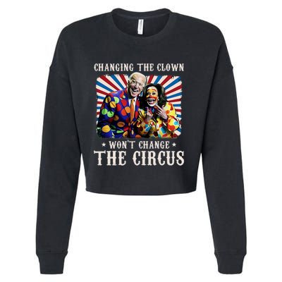 Changing The Clown WonT Change The Circus Kamala Clown Cropped Pullover Crew