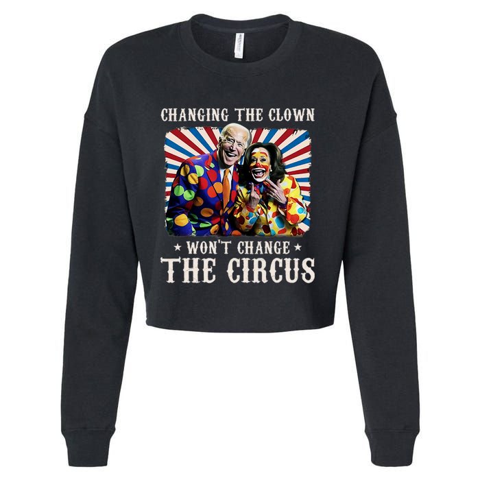 Changing The Clown WonT Change The Circus Kamala Clown Cropped Pullover Crew