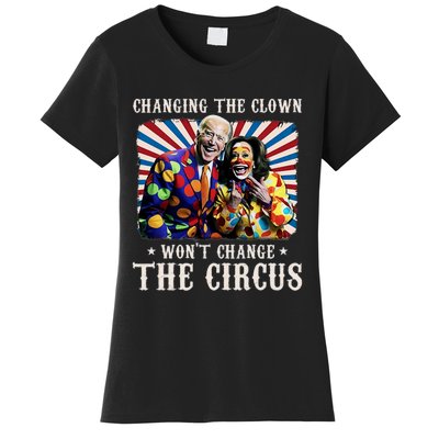 Changing The Clown WonT Change The Circus Kamala Clown Women's T-Shirt