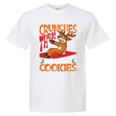 Crunches Then Christmas Cookies Reindeer Gym Merry Liftmas Gift Garment-Dyed Heavyweight T-Shirt