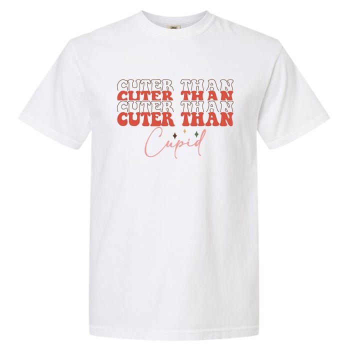 Cuter Than Cupid Groovy Retro Valentine's Day Gift Garment-Dyed Heavyweight T-Shirt