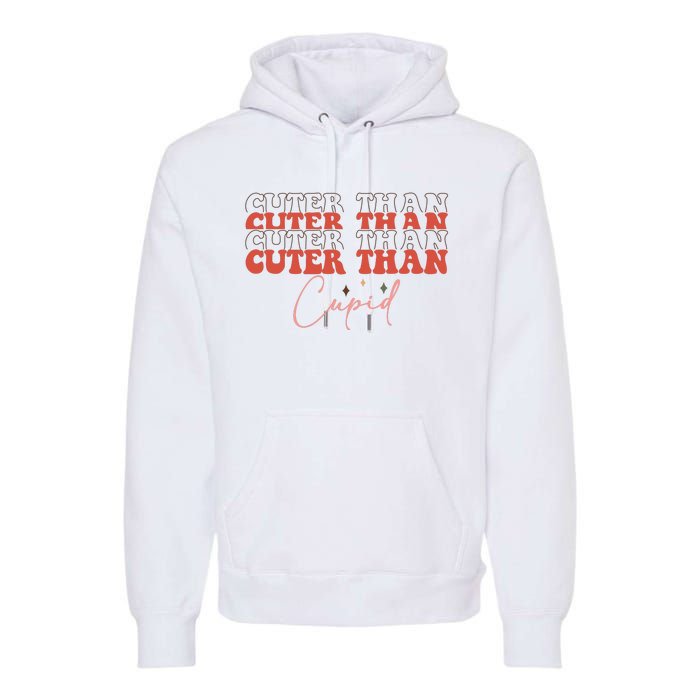 Cuter Than Cupid Groovy Retro Valentine's Day Gift Premium Hoodie