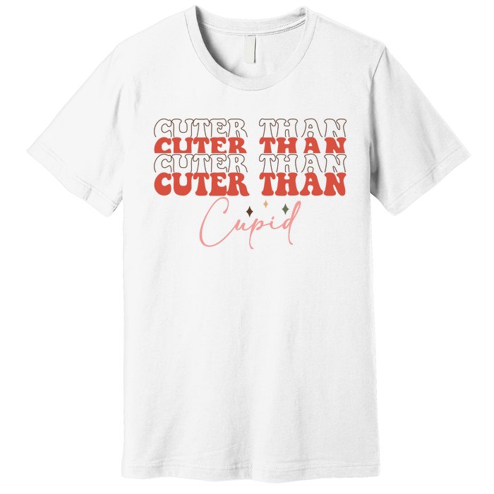 Cuter Than Cupid Groovy Retro Valentine's Day Gift Premium T-Shirt