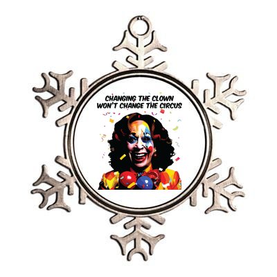 Changing The Clown Won’T Change The Circus Kamala Harris Metallic Star Ornament