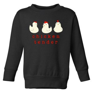 Chicken Tender Chicken Lady Farm Toddler Sweatshirt