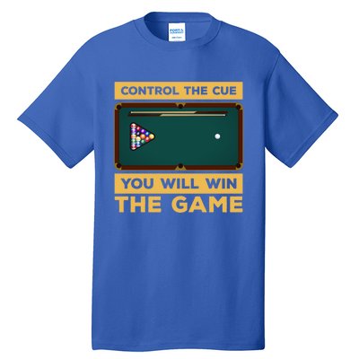 Control The Cue You Will Win The Game Snooker Billiards Gift Tall T-Shirt