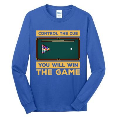 Control The Cue You Will Win The Game Snooker Billiards Gift Tall Long Sleeve T-Shirt