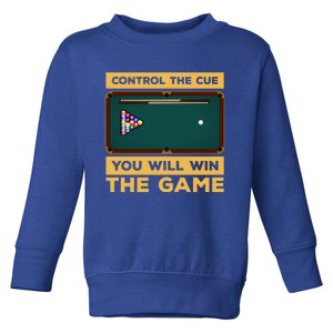 Control The Cue You Will Win The Game Snooker Billiards Gift Toddler Sweatshirt