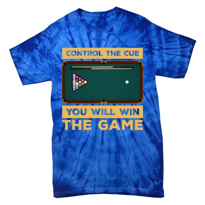 Control The Cue You Will Win The Game Snooker Billiards Gift Tie-Dye T-Shirt