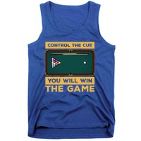 Control The Cue You Will Win The Game Snooker Billiards Gift Tank Top