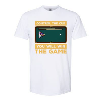 Control The Cue You Will Win The Game Snooker Billiards Gift Softstyle CVC T-Shirt