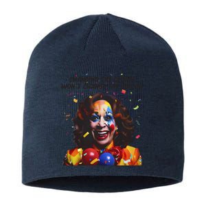 Changing The Clown Won’T Change The Circus Kamala Harris Sustainable Beanie