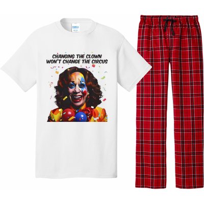 Changing The Clown Won’T Change The Circus Kamala Harris Pajama Set