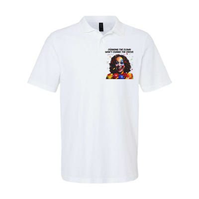 Changing The Clown Won’T Change The Circus Kamala Harris Softstyle Adult Sport Polo