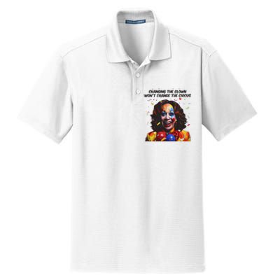 Changing The Clown Won’T Change The Circus Kamala Harris Dry Zone Grid Polo