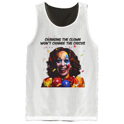 Changing The Clown Won’T Change The Circus Kamala Harris Mesh Reversible Basketball Jersey Tank