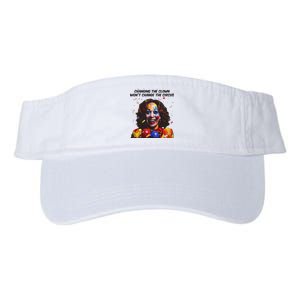 Changing The Clown Won’T Change The Circus Kamala Harris Valucap Bio-Washed Visor