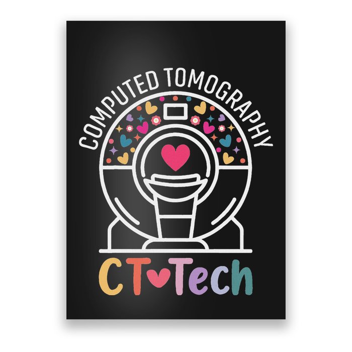 Ct Tech Computed Tomography Technologist Radiology Ct Scan Poster