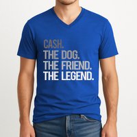 Cash The Dog The Friend The Legend National Pet Day Gift V-Neck T-Shirt