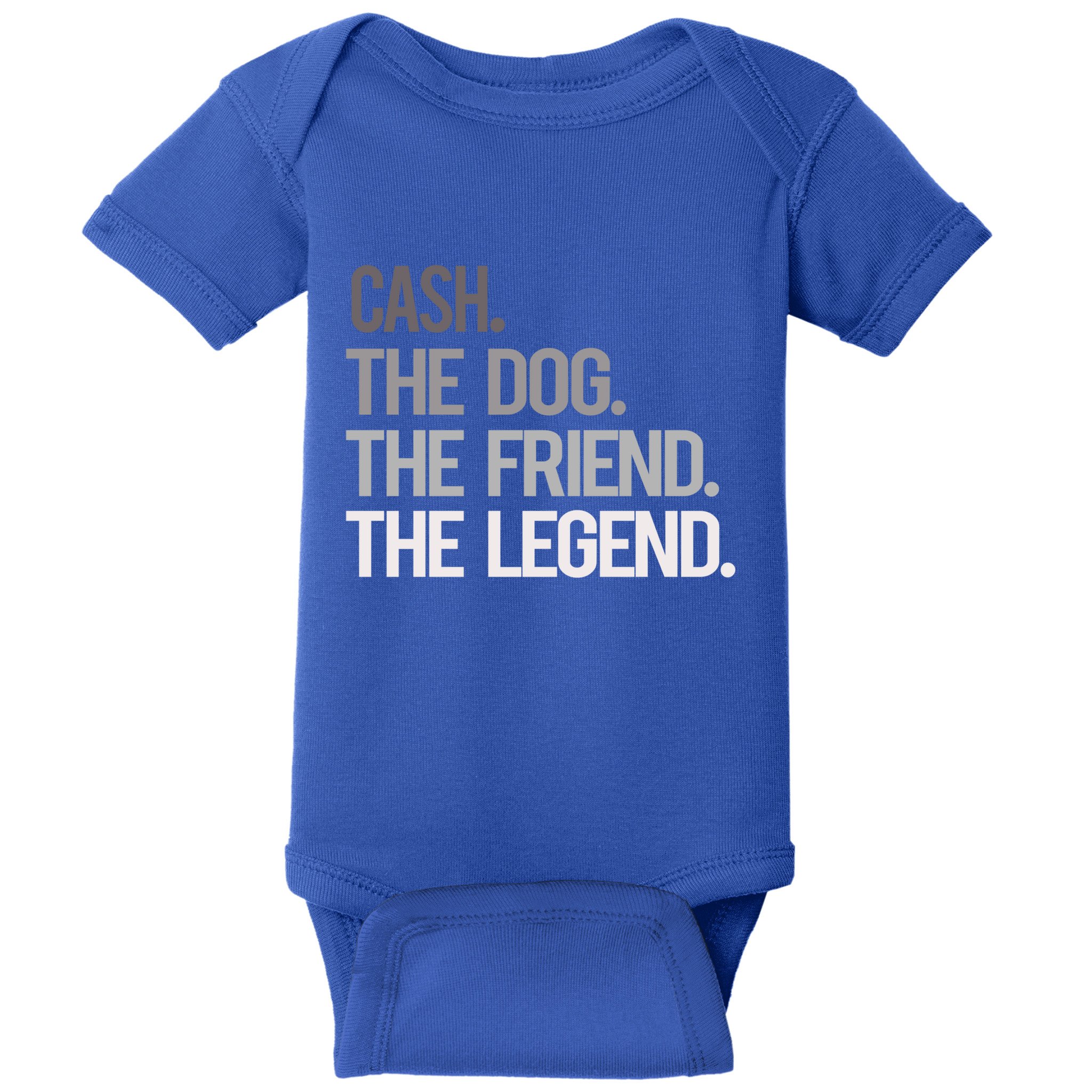 Cash The Dog The Friend The Legend National Pet Day Gift Baby Bodysuit