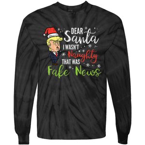 Christmas Trump Dear Santa Fake News Funny Xmas Tie-Dye Long Sleeve Shirt