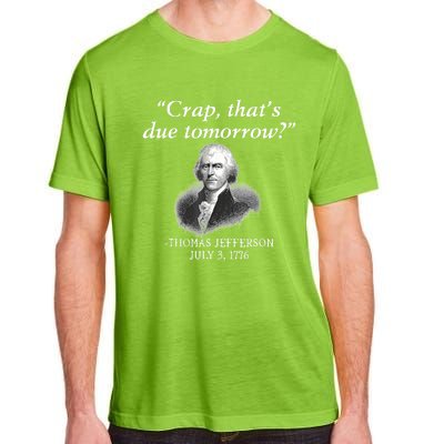 Crap ThatS Due Tomorrow Thomas Jefferson Adult ChromaSoft Performance T-Shirt