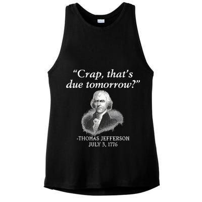 Crap ThatS Due Tomorrow Thomas Jefferson Ladies PosiCharge Tri-Blend Wicking Tank