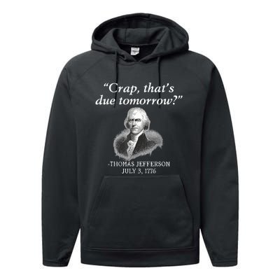 Crap ThatS Due Tomorrow Thomas Jefferson Performance Fleece Hoodie