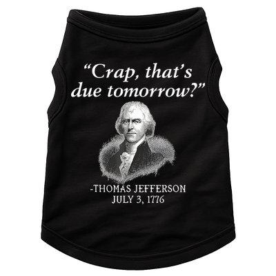 Crap ThatS Due Tomorrow Thomas Jefferson Doggie Tank