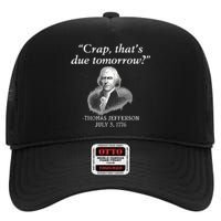 Crap ThatS Due Tomorrow Thomas Jefferson High Crown Mesh Back Trucker Hat