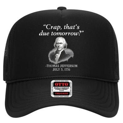 Crap ThatS Due Tomorrow Thomas Jefferson High Crown Mesh Back Trucker Hat