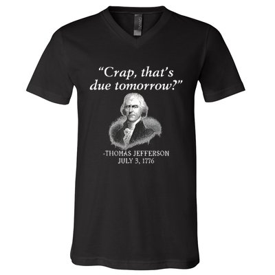 Crap ThatS Due Tomorrow Thomas Jefferson V-Neck T-Shirt