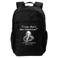 Crap ThatS Due Tomorrow Thomas Jefferson Backpack
