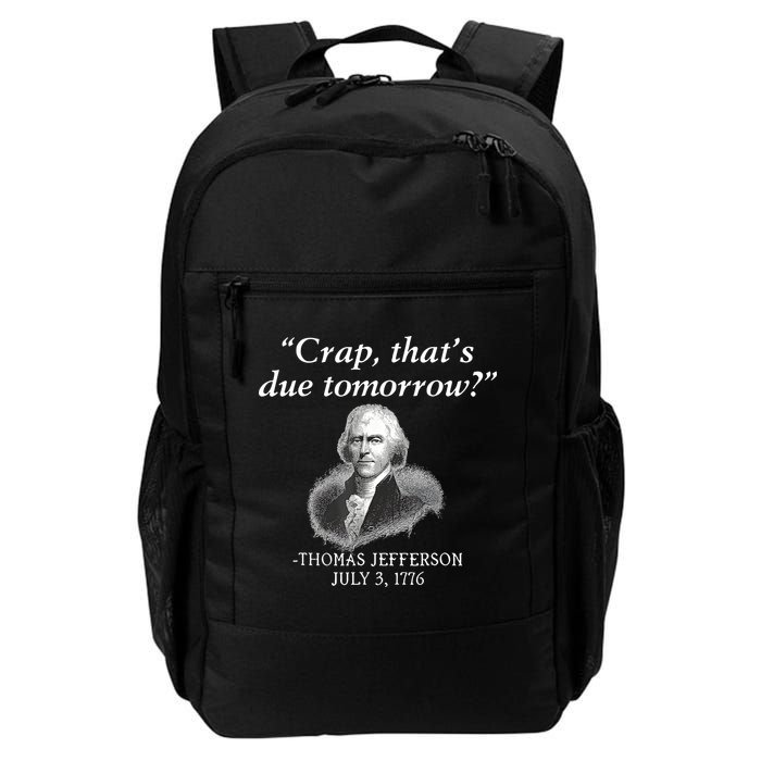 Crap ThatS Due Tomorrow Thomas Jefferson Backpack