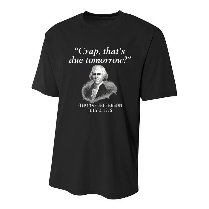 Crap ThatS Due Tomorrow Thomas Jefferson Youth Performance Sprint T-Shirt